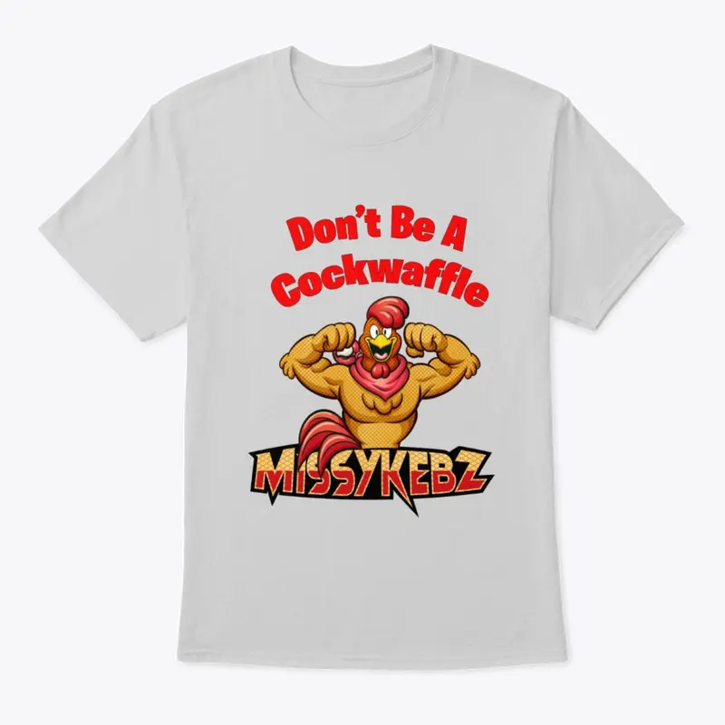 Don't Be A Cockwaffle Tee (2022)